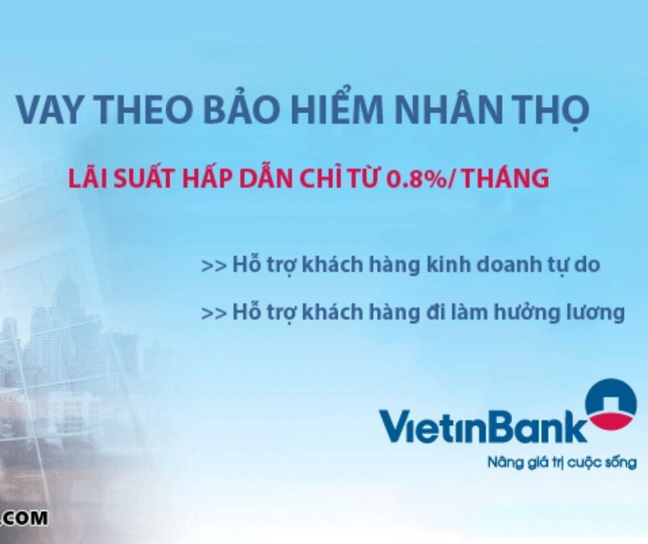 VietinBank là đơn vị tiên phong trong lĩnh vực vay vốn qua bảo hiểm nhân thọ đáng tin cậy